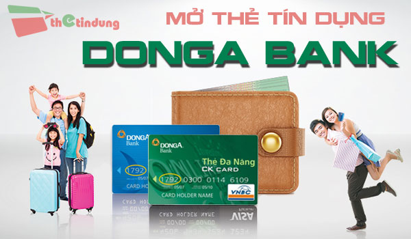Điều kiện mở thẻ tín dụng DongA Bank