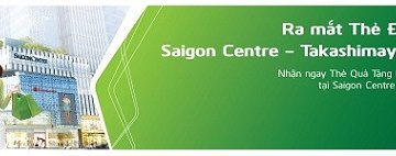 Chương trình khuyến mãi nhân dịp ra mắt sản phẩm Thẻ Đồng thương hiệu Saigon Centre – ...