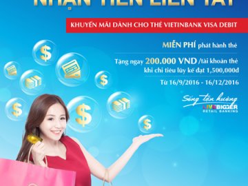 Phát hành thẻ Visa Debit VietinBank nhận ngay 200.000 đồng