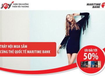 Trảy hội mua sắm cùng thẻ Quốc tế Maritime Bank