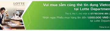 Chương trình Vui mua sắm cùng thẻ tín dụng Vietcombank tại Lotte Department Store