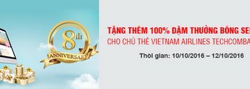 Tặng thêm 100% dặm thưởng bông sen vàng cho chủ thẻ Vietnam Airlines Techcombank Visa