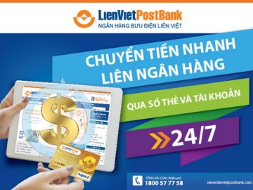 LienVietPostBank ra mắt dịch vụ Chuyển tiền nhanh liên ngân hàng 24/7 qua số tài khoản