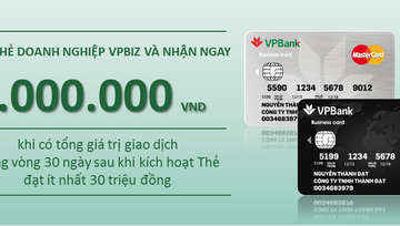 Mở thẻ VPBiz miễn phí – Hoàn tiền 1 triệu đồng