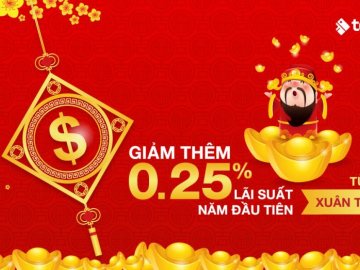 Xuân Mới Tri Ân – Lộc tài bất tận: Giảm 0,25% lãi suất năm đầu khi đăng ký vay ngân hàng qua Topbank.vn