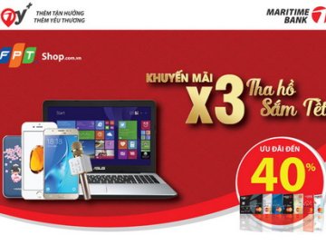 Ưu đãi nhân ba, thả ga sắm Tết tại FPT Shop với thẻ quốc tế Maritime Bank