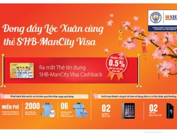 SHB ra mắt thẻ tín dụng hoàn tiền đồng thương hiệu SHB-Mancity Visa Cashback