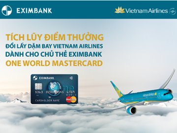 Xài càng nhiều, bay càng xa cùng thẻ Eximbank One world mastercard