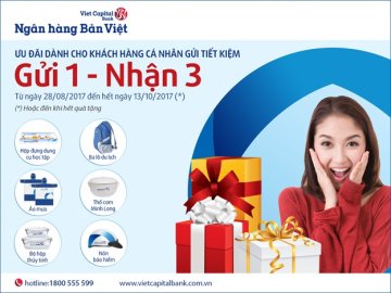 Gửi tiết kiệm &quot;1 – nhận 3&rdquo; với lãi suất hấp dẫn tại Ngân hàng Bản Việt