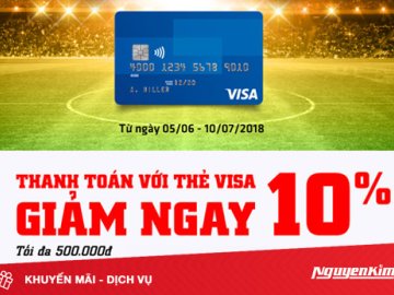Sắm ngay tivi - hưởng ứng World Cup với ưu đãi thanh toán bằng thẻ Visa tại Nguyễn Kim