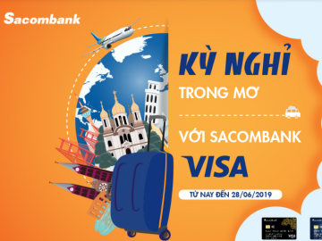 Tận hưởng kỳ nghỉ trong mơ cùng Sacombank Visa